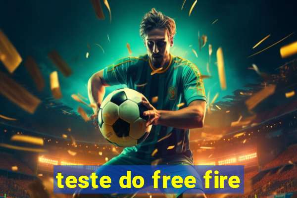 teste do free fire